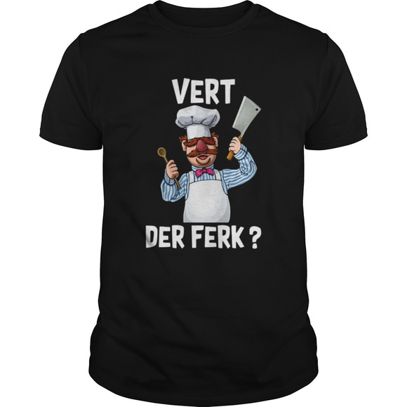 Other - Swedish Chef Vert Der Ferk Shirt